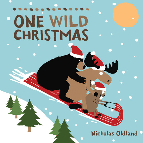 One Wild Christmas by Nicholas Oldland, Nicholas Oldland, 9781525302039