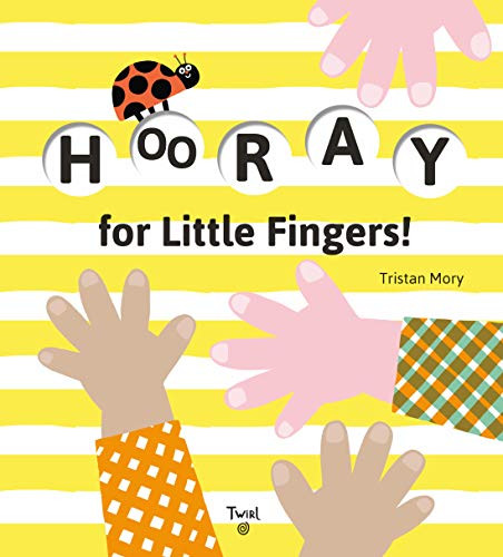 Hooray for Little Fingers! by Tristan Mory, 9782408016128