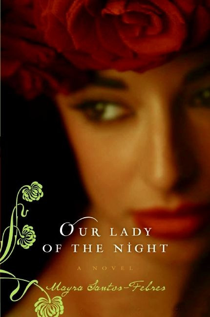 Our Lady of the Night (A Novel) by Mayra Santos-Febres, 9780061731303