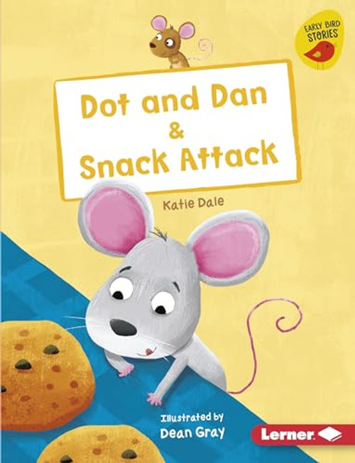 Dot and Dan & Snack Attack by Katie Dale, Dean Gray, 9781541578012