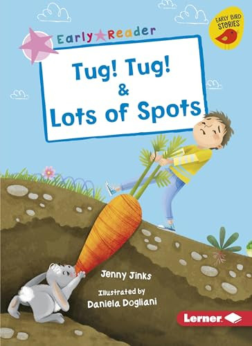 Tug! Tug! & Lots of Spots by Jenny Jinks, Daniela Dogliani, 9781541587281