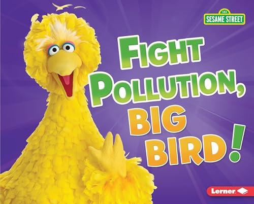 Fight Pollution, Big Bird! - 9781541572614 by Jennifer Boothroyd, 9781541572614
