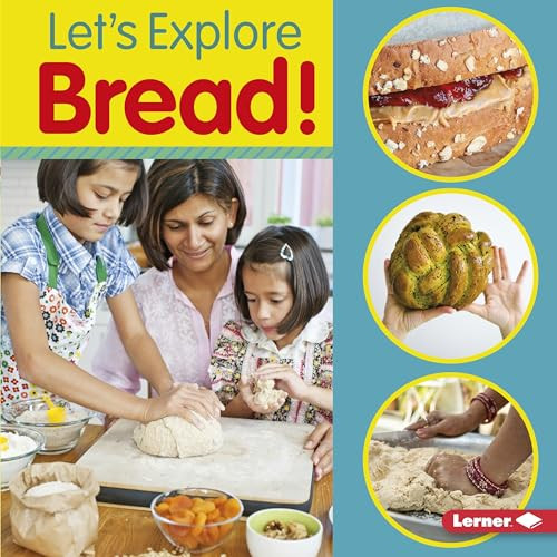 Let's Explore Bread! by Jill Colella, 9781541562998