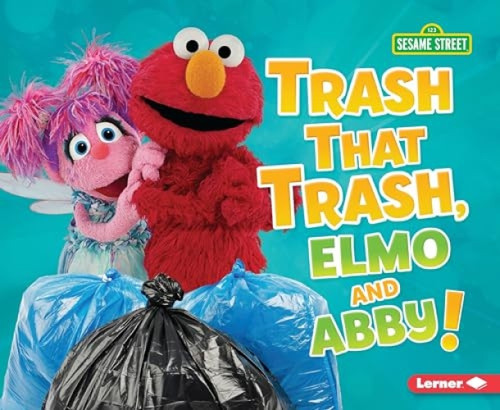 Trash That Trash, Elmo and Abby! - 9781541589056 by Mary Lindeen
