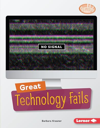 Great Technology Fails - 9781541577312 by Barbara Krasner, 9781541577312