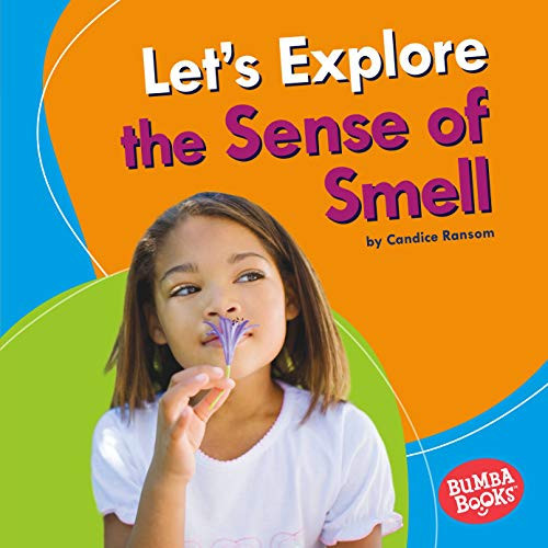 Let's Explore the Sense of Smell by Candice Ransom, 9781541576865