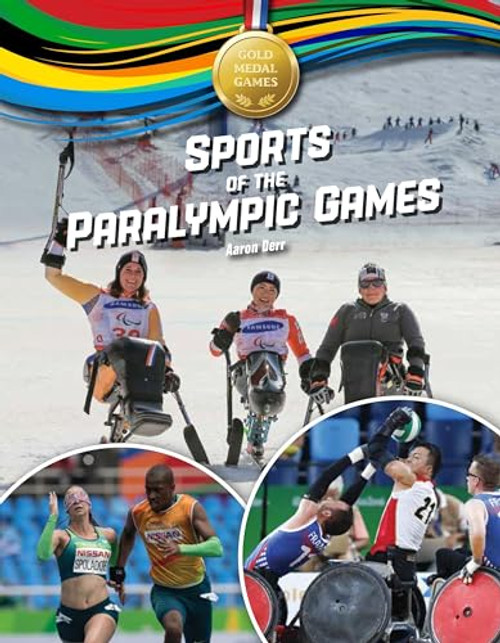 Sports of the Paralympic Games by Aaron Derr, 9781634407243
