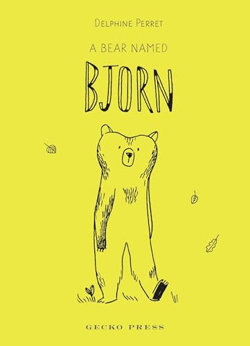 A Bear Named Bjorn by Delphine Perret, Delphine Perret, 9781776572694