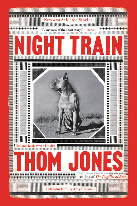 Night Train (New and Selected Stories) - 9780316449366 by Thom Jones, Amy Bloom, 9780316449366