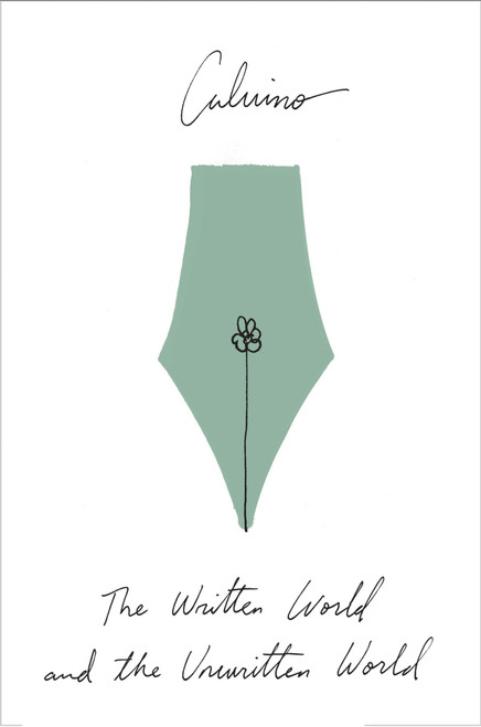 The Written World And The Unwritten World (Essays) by Italo Calvino, 9780544146990