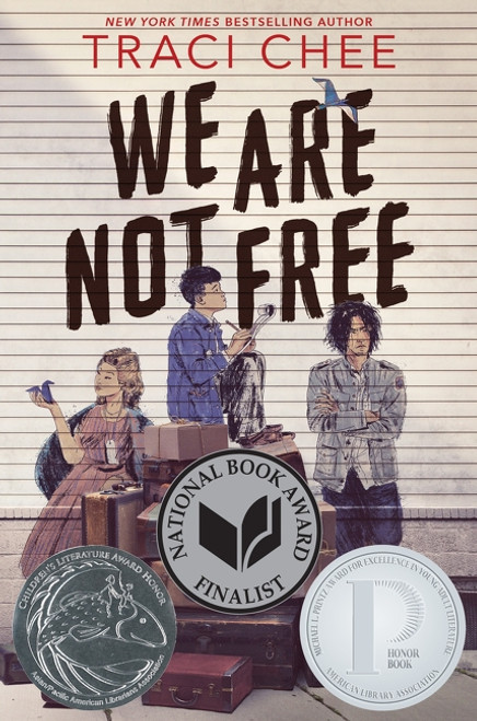 We Are Not Free (A Printz Honor Winner) by Traci Chee, 9780358131434