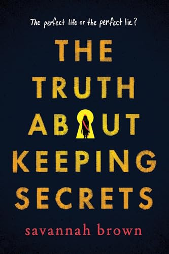 The Truth about Keeping Secrets by Savannah Brown, 9781728209678
