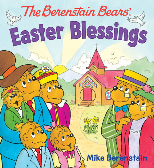 The Berenstain Bears Easter Blessings by Mike Berenstain, 9780824919672