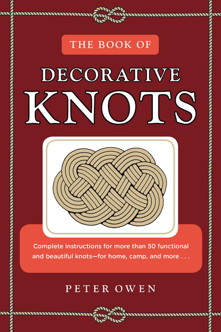 The Book of Decorative Knots by Peter Owen, 9781493042081