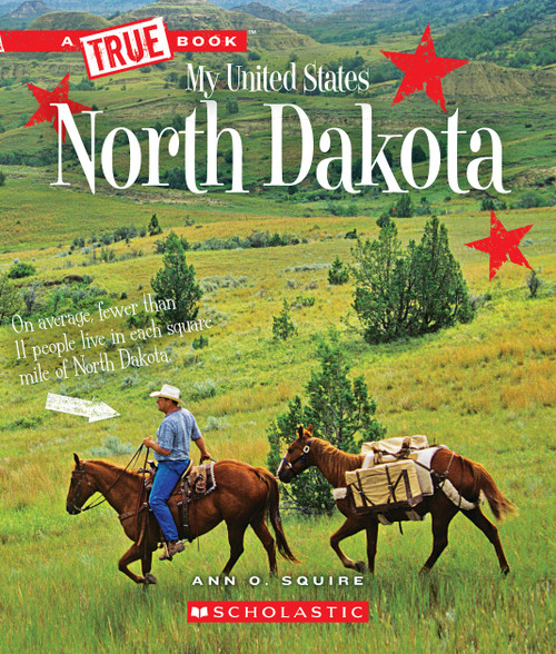 North Dakota (A True Book: My United States) - 9780531250860 by Ann O. Squire, 9780531250860
