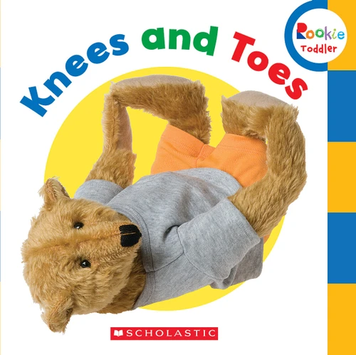 Knees and Toes! (Rookie Toddler) by Scholastic, 9780531245460