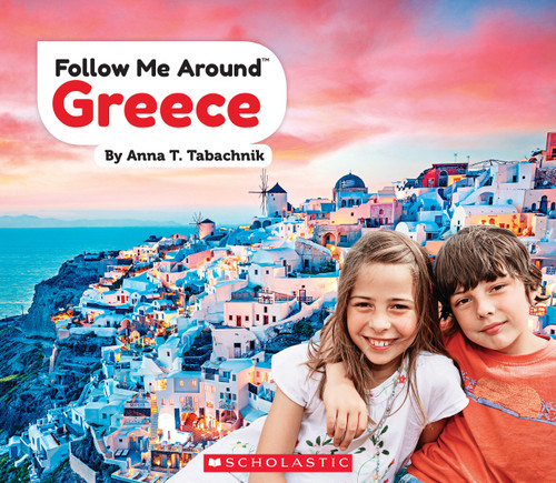 Greece (Follow Me Around) by Anna T. Tabachnik, 9780531129241