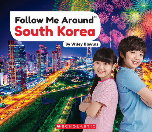 South Korea (Follow Me Around) - 9780531129227 by Wiley Blevins, 9780531129227