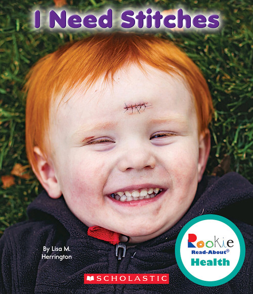 I Need Stitches (Rookie Read-About Health) by Lisa M. Herrington, 9780531210390