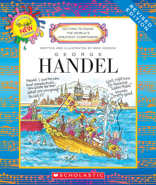 George Handel (Revised Edition) (Getting to Know the World's Greatest Composers) by Mike Venezia, Mike Venezia, 9780531228708