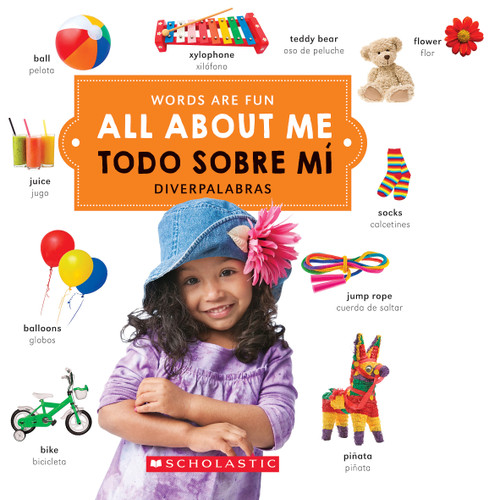 All About Me/ Todo sobre mí (Words Are Fun/Diverpalabras) (Bilingual) by Scholastic, 9780531230718