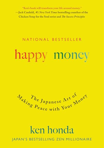 Happy Money (The Japanese Art of Making Peace with Your Money) by Ken Honda, 9781501188374