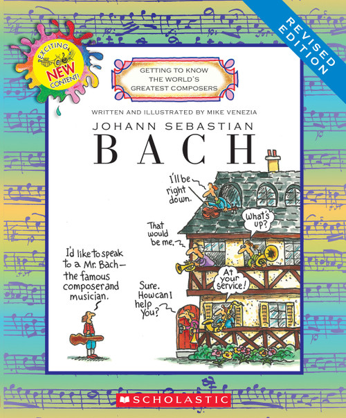 Johann Sebastian Bach (Revised Edition) (Getting to Know the World's Greatest Composers) by Mike Venezia, Mike Venezia, 9780531222423