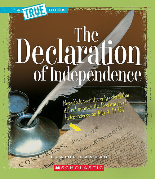 The Declaration of Independence (A True Book: American History) by Elaine Landau, 9780531147801