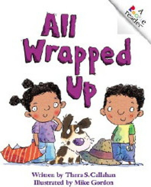 All Wrapped Up (A Rookie Reader) by Thera S. Callahan, Mike Gordon, 9780516219493