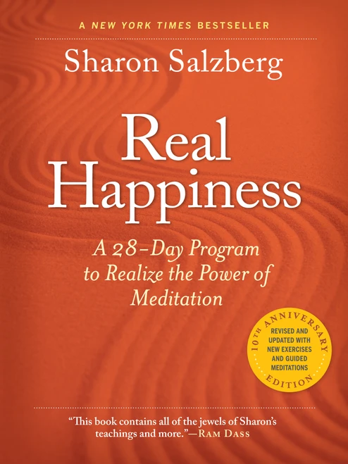 Real Happiness, 10th Anniversary Edition (A 28-Day Program to Realize the Power of Meditation) by Sharon Salzberg, 9781523510122