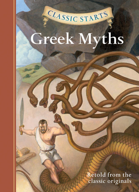 Classic Starts®: Greek Myths by Diane Namm, Arthur Pober, Eric Freeberg, 9781402773129