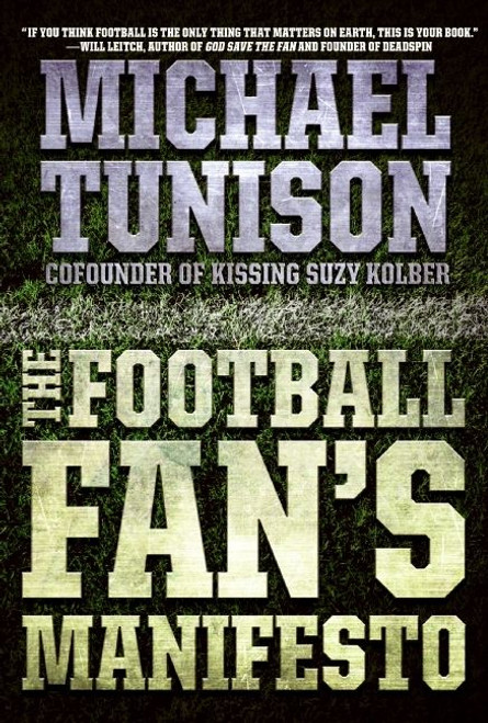The Football Fan's Manifesto by Michael Tunison, 9780061735141