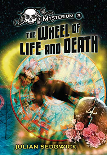 The Wheel of Life and Death - 9781541586857 by Julian Sedgwick, Patricia Moffett, 9781541586857