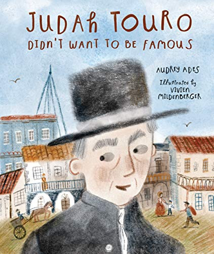 Judah Touro Didn't Want to be Famous by Audrey Ades, Vivien Mildenberger, 9781541545618