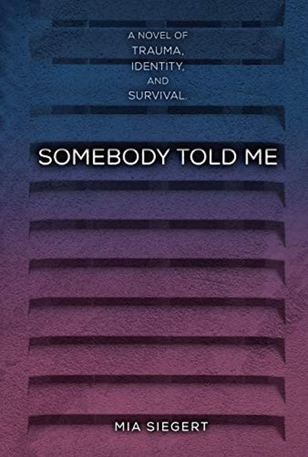 Somebody Told Me by Mia Siegert, 9781541578197