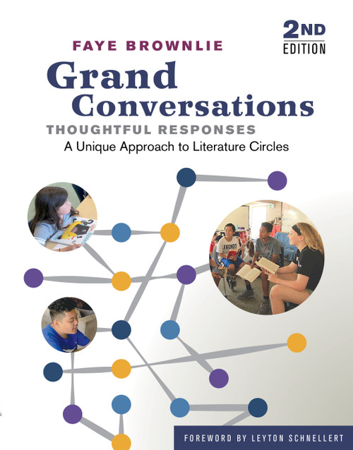 Grand Conversations, Thoughtful Responses (A Unique Approach to Literature Circles) by Faye Brownlie, Leyton Schnellert, 9781553798774