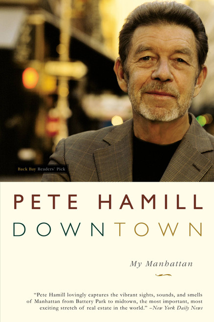 Downtown (My Manhattan) by Pete Hamill, 9780316010689