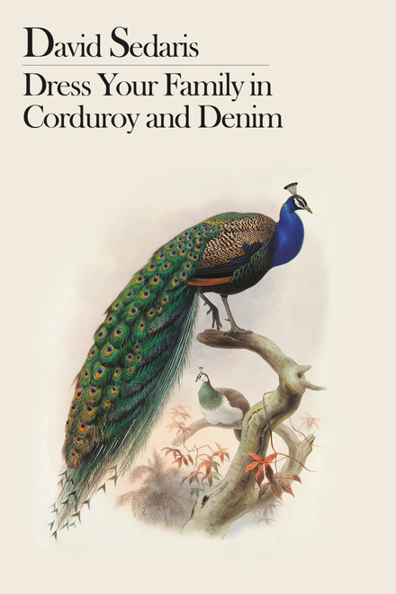 Dress Your Family in Corduroy and Denim by David Sedaris, 9780316010795