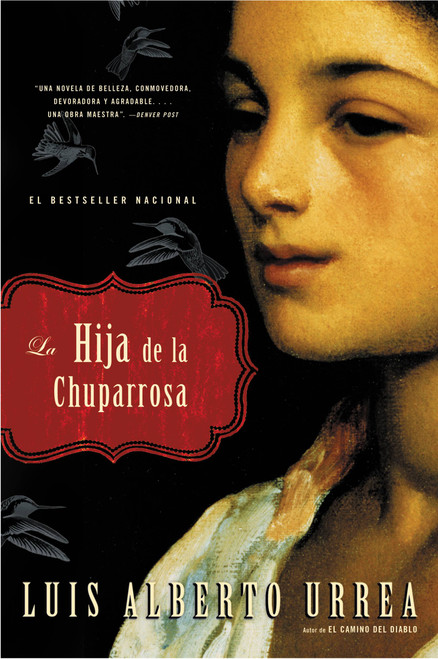 Hija de la Chuparrosa, La (Spanish Edition) by Luis Alberto Urrea, 9780316014342