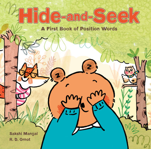 Hide-and-Seek (A First Book of Position Words) by Sakshi Mangal, R. D. Ornot, 9781771387941
