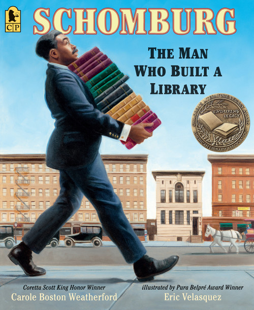 Schomburg: The Man Who Built a Library - 9781536208979 by Carole Boston Weatherford, Eric Velasquez, 9781536208979