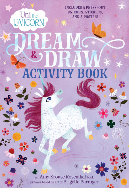 Uni the Unicorn Dream & Draw Activity Book by Amy Krouse Rosenthal, Brigette Barrager, 9780593123041