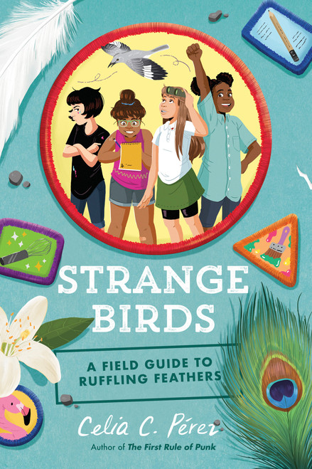 Strange Birds (A Field Guide to Ruffling Feathers) by Celia C. Pérez, 9780425290439