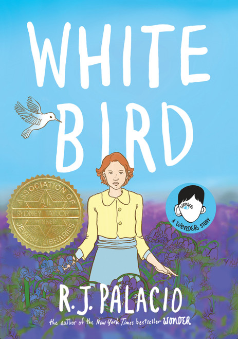 White Bird: A Wonder Story (A Graphic Novel) - 9780525645542 by R. J. Palacio, 9780525645542