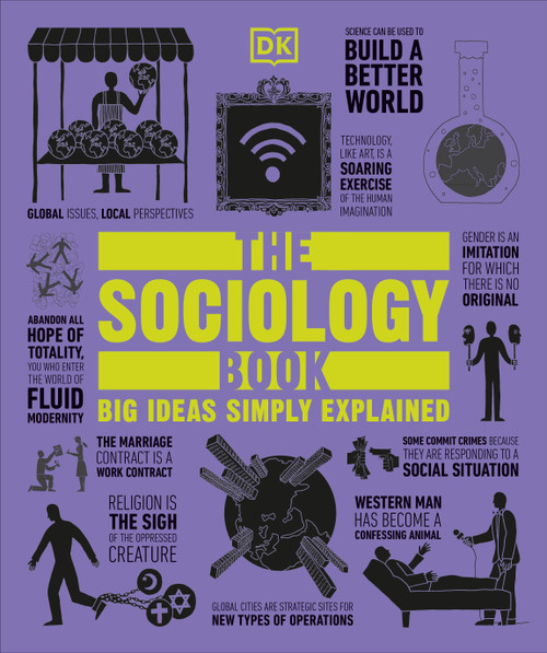 The Sociology Book (Big Ideas Simply Explained) - 9781465478542 by Sarah Tomley, Mitchell Hobbs, Megan Todd, Marcus Weeks, DK, 9781465478542