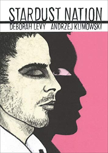 Stardust Nation by Deborah Levy, Andrzej Klimowski, 9781910593134