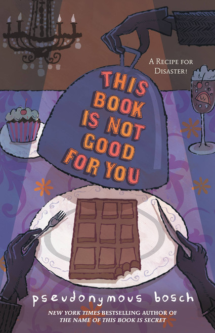 This Book Is Not Good For You by Pseudonymous Bosch, 9780316040853