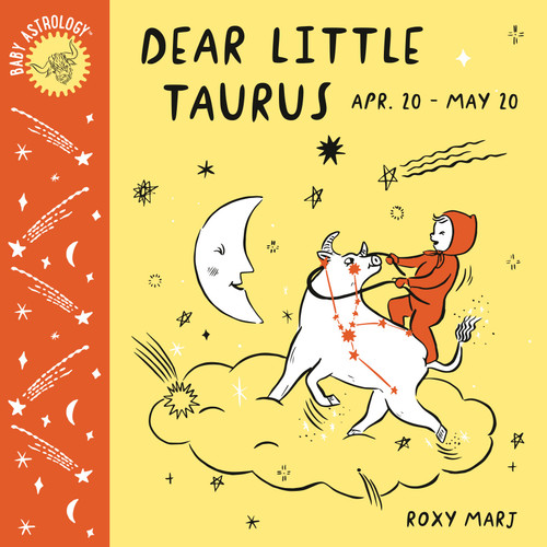 Baby Astrology: Dear Little Taurus by Roxy Marj, 9781984895332