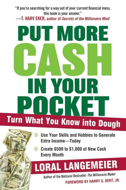 Put More Cash in Your Pocket (Turn What You Know into Dough) by Loral Langemeier, 9780061763250