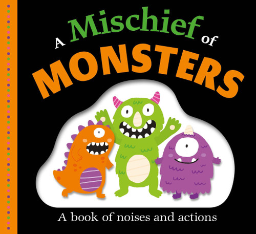 Picture Fit Board Books: A Mischief of Monsters (A Book of Noises and Actions) by Roger Priddy, 9780312528829